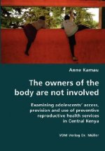 owners of the body are not involved- Examining adolescents' access, provision and use of preventive reproductive health services in Central Kenya