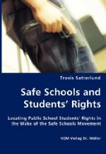 Safe Schools and Students' Rights - Locating Public School Students' Rights in the Wake of the Safe Schools Movement