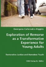 Exploration of Remorse as a Transformative Experience for Young Adults - Restorative Justice and Homeless Youth