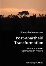 Post-apartheid Transformation- Race in a Student Community in Pretoria