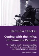 Coping with the Influx of Dementia Patients - The need to involve the communities and church groups with medical and social program initiatives