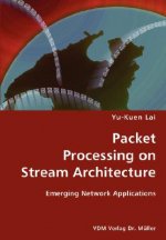 Packet Processing on Stream Architecture- Emerging Network Applications