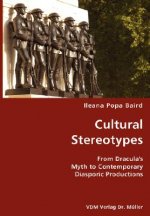 Cultural Stereotypes- From Dracula's Myth to Contemporary Diasporic Productions