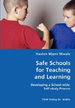Safe Schools for Teaching and Learning