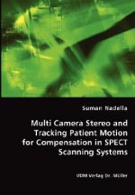 Multi Camera Stereo and Tracking Patient Motion for Compensation in SPECT Scanning Systems