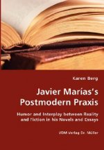 Javier Marias's Postmodern Praxis