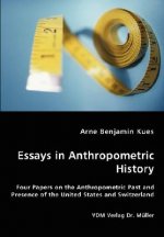 Essays in Anthropometric History - Four Papers on the Anthropometric Past and Presence of the United States and Switzerland