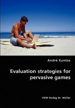 Evaluation strategies for pervasive games