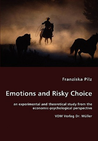 Emotions and Risky Choice