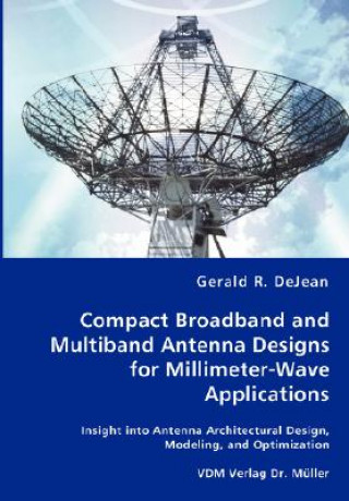 Compact Broadband and Multiband Antenna Designs for Millimeter-Wave Applications