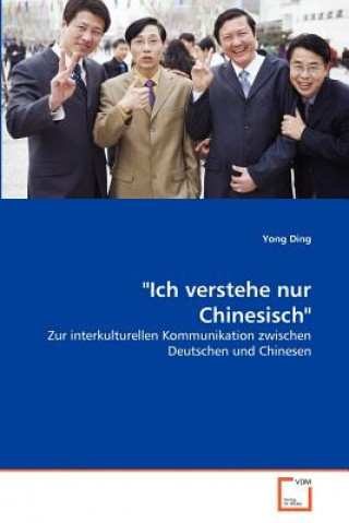 Ich verstehe nur Chinesisch