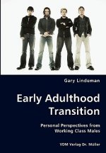 Early Adulthood Transition - Personal Perspectives from Working Class Males