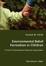 Environmental Belief Formation in Children - A Tool for Environmental Education Improvement