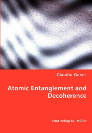 Atomic Entanglement and Decoherence