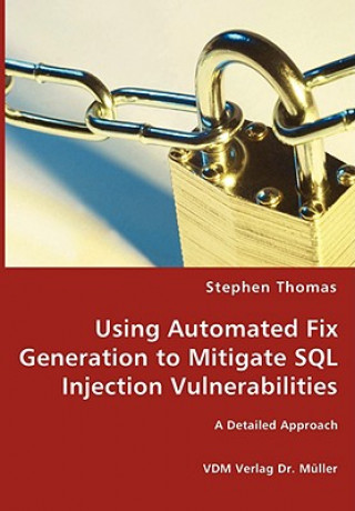 Using Automated Fix Generation to Mitigate SQL Injection Vulnerabilities