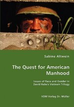 Quest for American Manhood - Issues of Race and Gender in David Rabe's Vietnam Trilogy