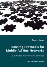 Routing Protocols for Mobile Ad Hoc Networks - Classification, Evaluation and Challenges