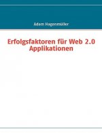 Erfolgsfaktoren fur Web 2.0 Applikationen