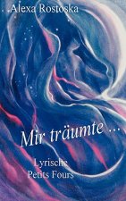 Mir traumte ...