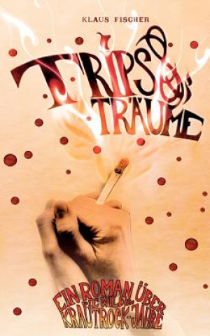 Trips + Traume