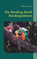 Streifzug durch Nordargentinien