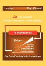 Ja, ich moechte Krisen managen - aber richtig!