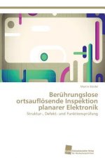 Beruhrungslose ortsaufloesende Inspektion planarer Elektronik