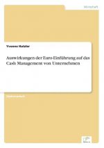 Auswirkungen der Euro-Einfuhrung auf das Cash Management von Unternehmen