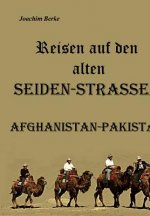 Reisen auf den alten Seiden-Strassen