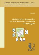 Collaboration Support for the Distributed Development of Ontologies