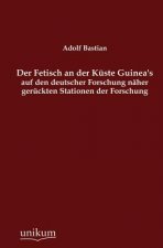 Fetisch an der Kuste Guinea's auf den deutscher Forschung naher geruckten Stationen der Forschung