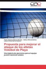 Propuesta para mejorar el ataque de los atletas Voleibol de Playa