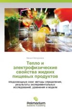 Teplo I Elektrofizicheskie Svoystva Zhidkikh Pishchevykh Produktov