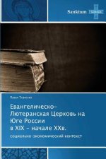 Evangelichesko-Lyuteranskaya Tserkov' Na Yuge Rossii V XIX - Nachale XXV.