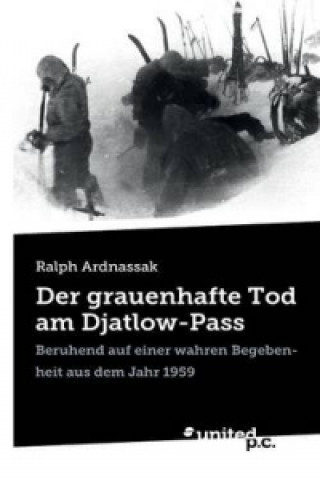 Grauenhafte Tod Am Djatlow-Pass