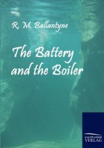 Battery and the Boiler