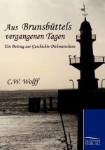 Aus Brunsbuttels vergangenen Tagen