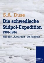 schwedische Sudpol-Expedition 1901-1904