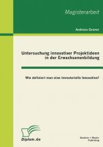Untersuchung innovativer Projektideen in der Erwachsenenbildung
