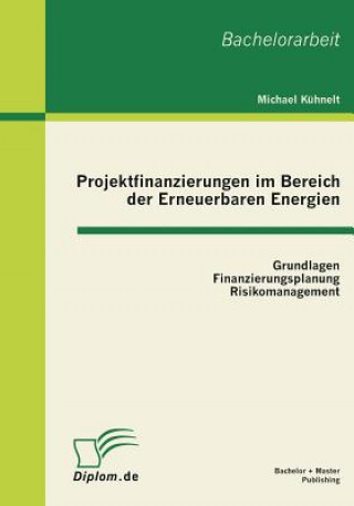 Projektfinanzierungen im Bereich der Erneuerbaren Energien