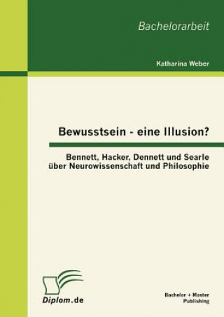 Bewusstsein - eine Illusion?