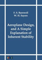 Aeroplane Design, and A Simple Explanation of Inherent Stability