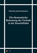 oekonomische Bedeutung der Technik in der Seeschiffahrt