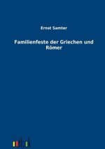 Familienfeste der Griechen und Roemer