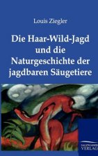 Haar-Wild-Jagd und die Naturgeschichte der jagdbaren Saugetiere