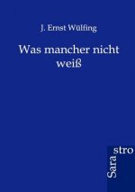 Was mancher nicht weiss