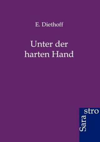 Unter der harten Hand