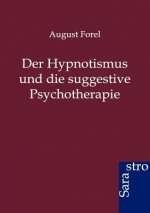 Hypnotismus und die suggestive Psychotherapie