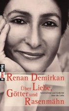 UEber Liebe, Goetter und Rasenmahn