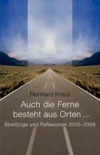 Auch die Ferne besteht aus Orten ...